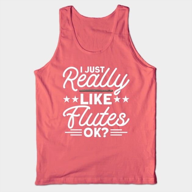 Flutist Musical Instrument Flute Tank Top by Toeffishirts